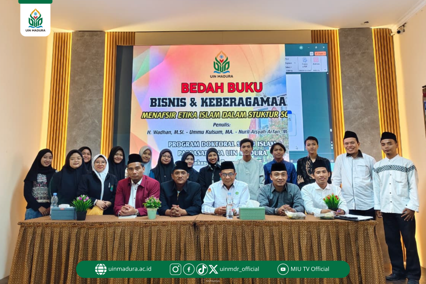 Bedah Buku Karya Mahasiswa S3 Pascasarjana UIN Madura, Soroti Pentingnya Integrasi Etika Islam dalam Bisnis