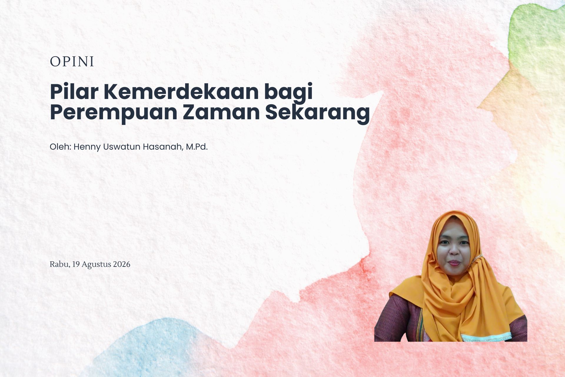 Pilar Kemerdekaan bagi Perempuan Zaman Sekarang